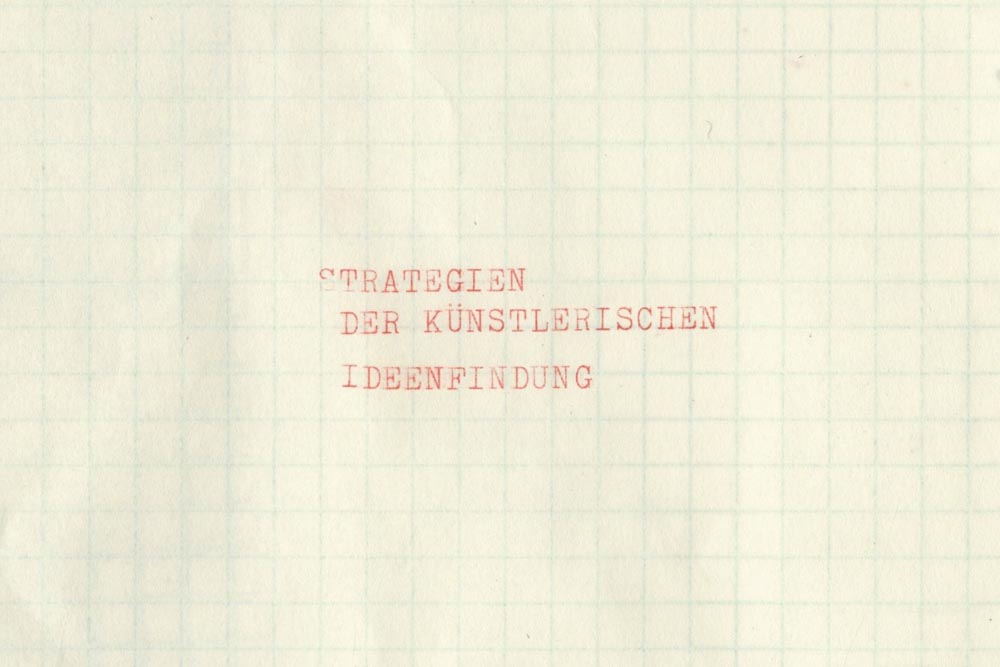 Strategien der Künstlerischen Ideenfindung
